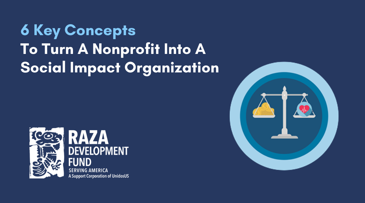 6 Key Concepts To Turn A Nonprofit Into A Social Impact Organization