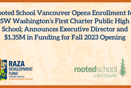 Rooted School Vancouver Opens Enrollment for SW Washington’s First Charter Public High School; Announces Executive Director and $1.35M in Funding for Fall 2023 Opening